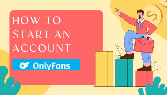 A detailed guide on how to start an OnlyFans account and succeed as a creator in 2025.